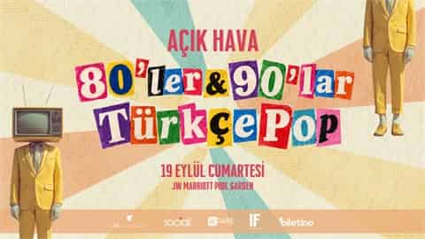 80'LER & 90'LAR TÜRKÇE POP PARTİSİ, 19 Eylül 2026, JW Marriott Hotel Ankara, Ankara konser afişi