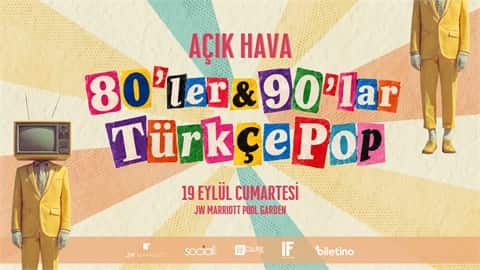 80'LER & 90'LAR TÜRKÇE POP PARTİSİ, 19 Eylül 2026, JW Marriott Hotel Ankara, Ankara konser afişi