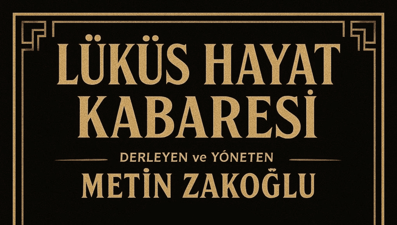 Lüküs Hayat Kabare
