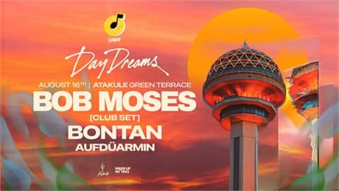 Daydreams Season Opening Invites Bob Moses (Club Set) & Bontan afişi