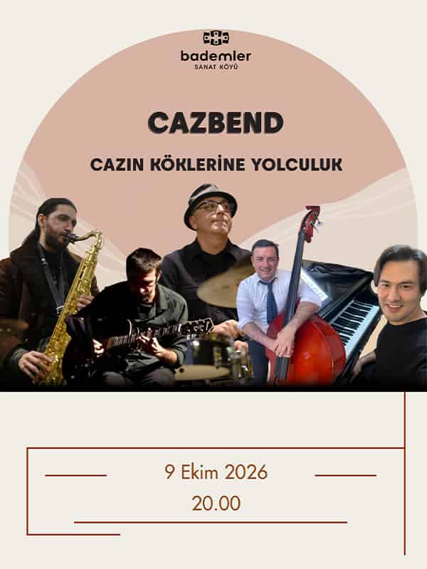 Cazbend 'Cazın Köklerine Yolculuk', 9 Ekim 2026, Bademler Sanat Köyü, İzmir konser afişi