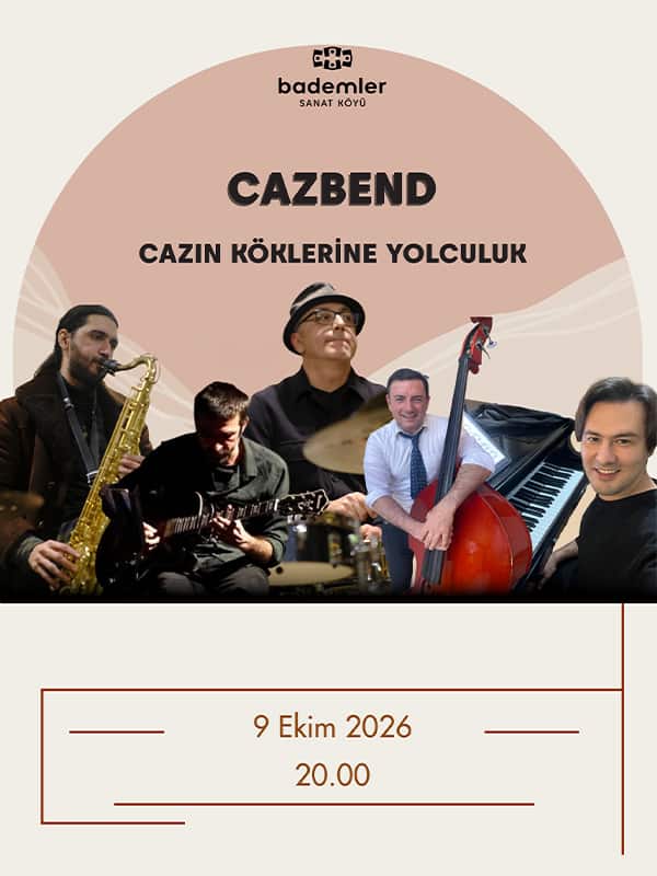 Cazbend 'Cazın Köklerine Yolculuk', 9 Ekim 2026, Bademler Sanat Köyü, İzmir konser afişi