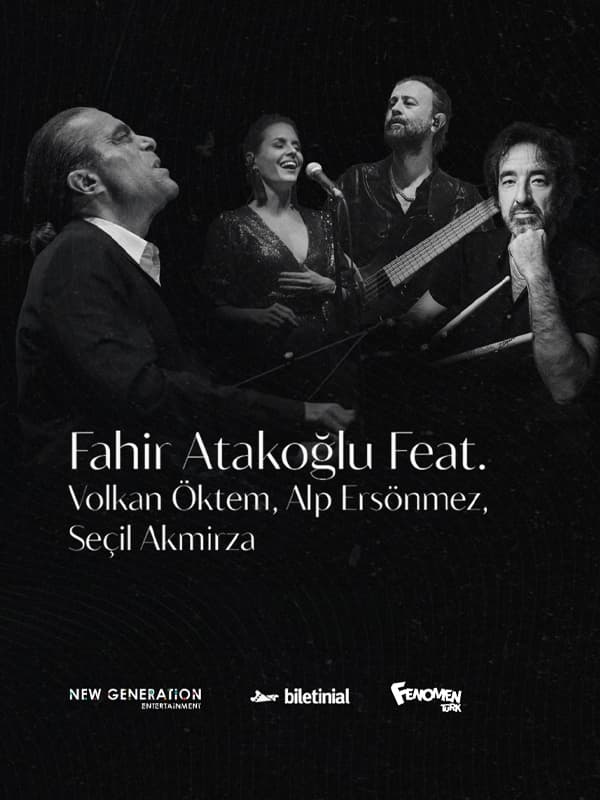 Fahir Atakoğlu Feat. Volkan Öktem & Alp Ersönmez & Seçil Akmirza afişi