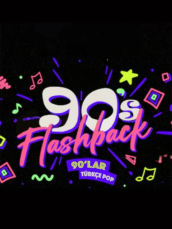 Flashback 90'lar Türkçe Pop Gecesi afişi