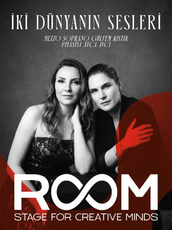 İki Dünyanın Sesleri - Mezzo Soprano Gülfem KISTIR, Piyanist Ayça AVCI, 13 Ekim 2026, Room Galleria Ankara, Ankara konser