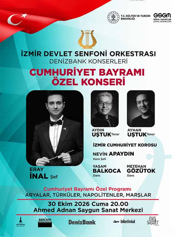 İzmir Devlet Senfoni Orkestrası DenizBank Konserleri - Cumhuriyet Bayramı Özel Konseri, 30 Ekim 2026, Ahmed Adnan Saygun