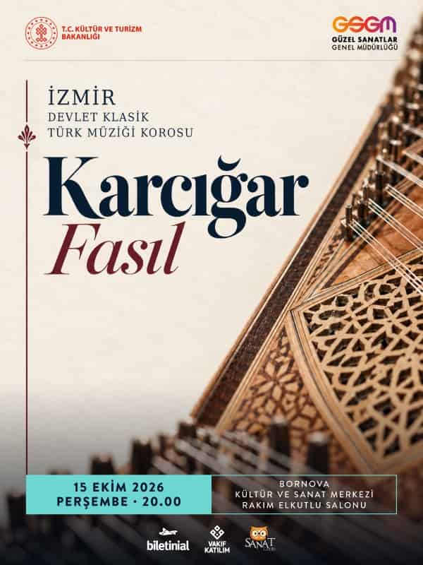 Karcığar Fasıl - İzmir Devlet Türk Müziği Korosu, 15 Ekim 2026, BKSM Rakım Elkutlu Salonu, İzmir konser afişi