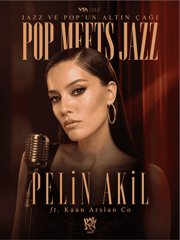 Pelin Akil ft Kaan Arslan co - Pop Meets Jazz — Pelin Akil ft Kaan Arslan Co / Pop Meets Jazz, 13 Ekim 2026, Dada Salon