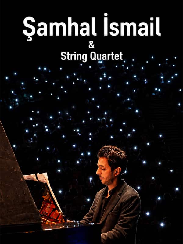 Şamhal İsmail & String Quartet afişi