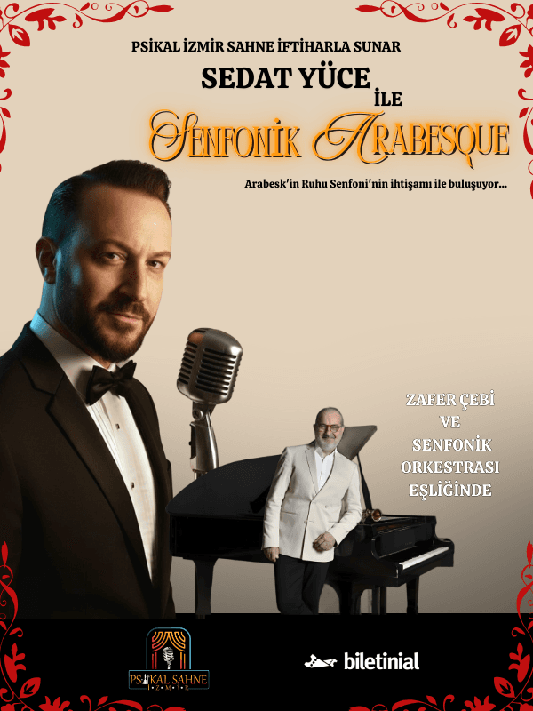 Sedat Yüce ile Senfonik Arabesque