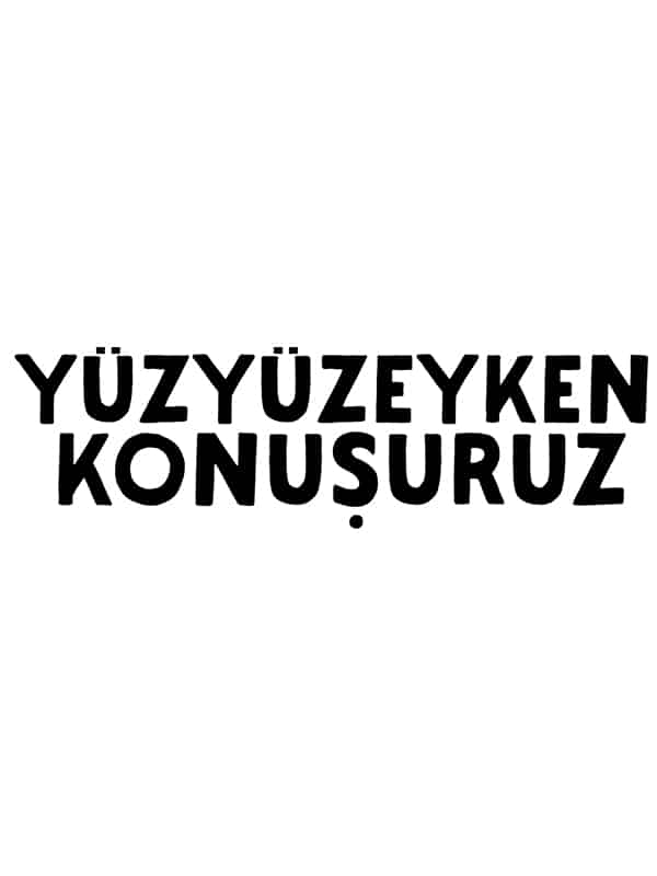 Yüzyüzeyken Konuşuruz afişi