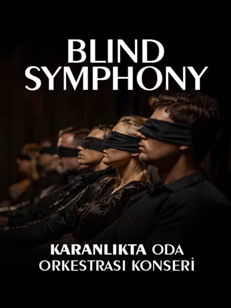 BLIND SYMPHONY- Karanlıkta Oda Orkestrası