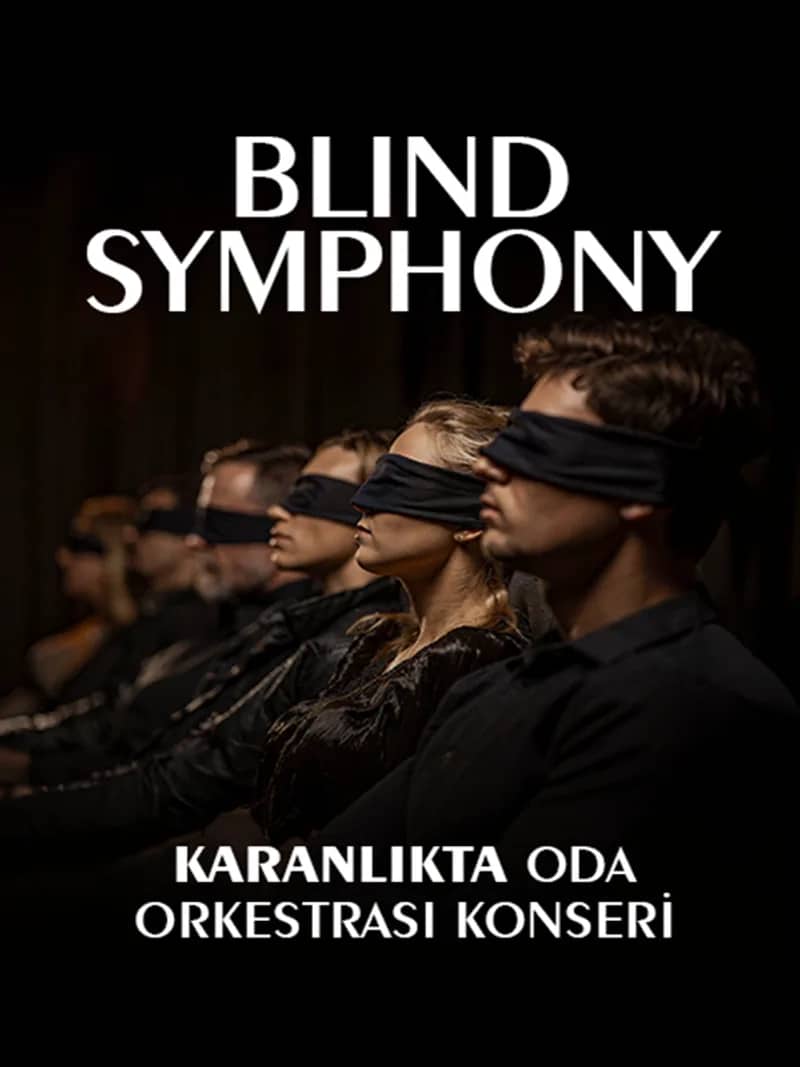 BLIND SYMPHONY- Karanlıkta Oda Orkestrası