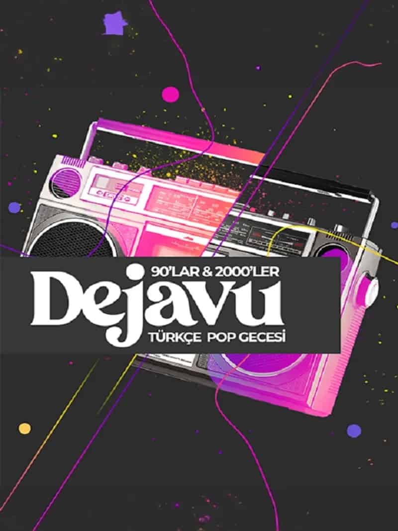 Dejavu 90’lar & 2000’ler Türkçe Pop