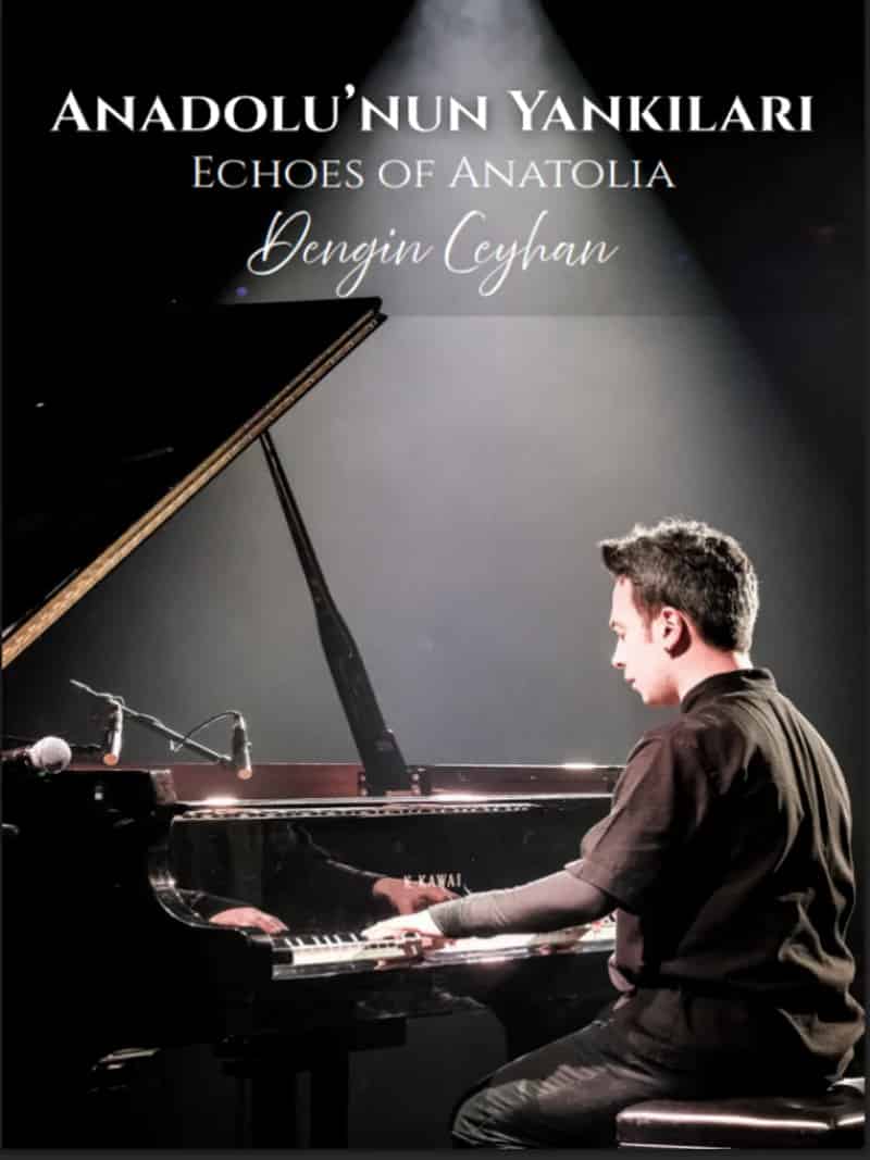 Echoes of Anatolia - Dengin Ceyhan Piyano