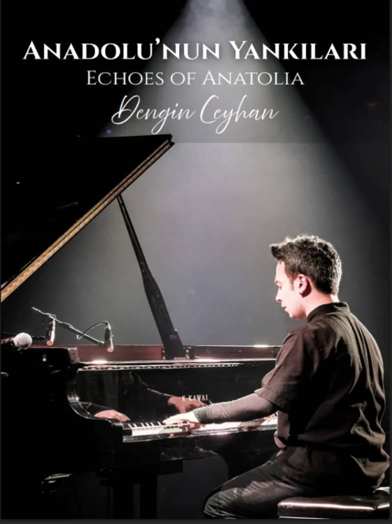 Echoes of Anatolia - Dengin Ceyhan Piyano