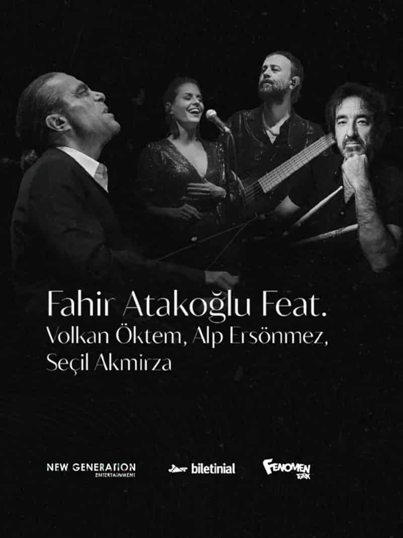 Fahir Atakoğlu Feat. Volkan Öktem & Alp Ersönmez & Seçil Akmirza