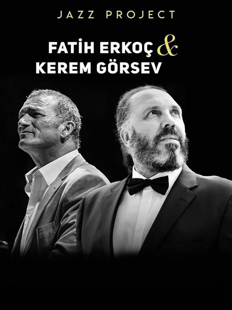 Fatih Erkoç & Kerem Görsev Jazz Project