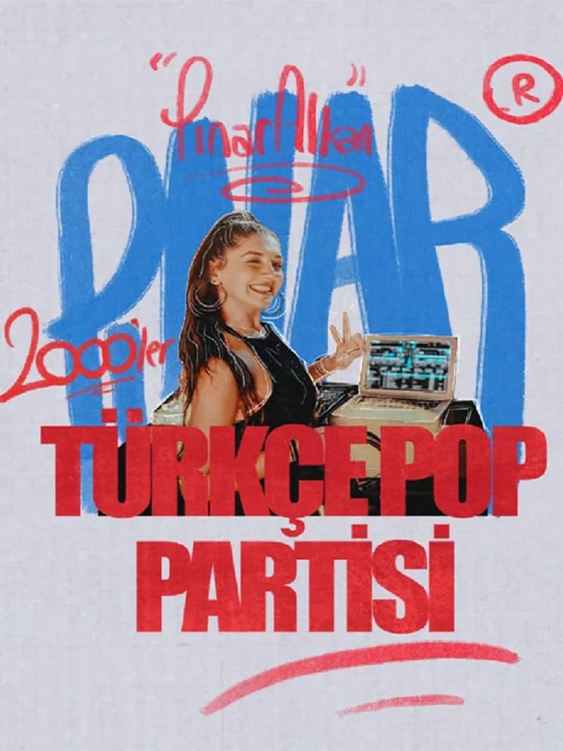 Pınar Alkan ile Büyük 2000'ler Türkçe Pop Partisi