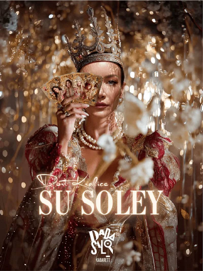 SU SOLEY -''Dört Kraliçe''