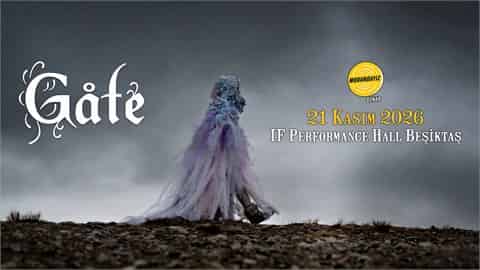 Gate, 21 Kasım 2026, IF Performance Hall Beşiktaş, İstanbul konser afişi